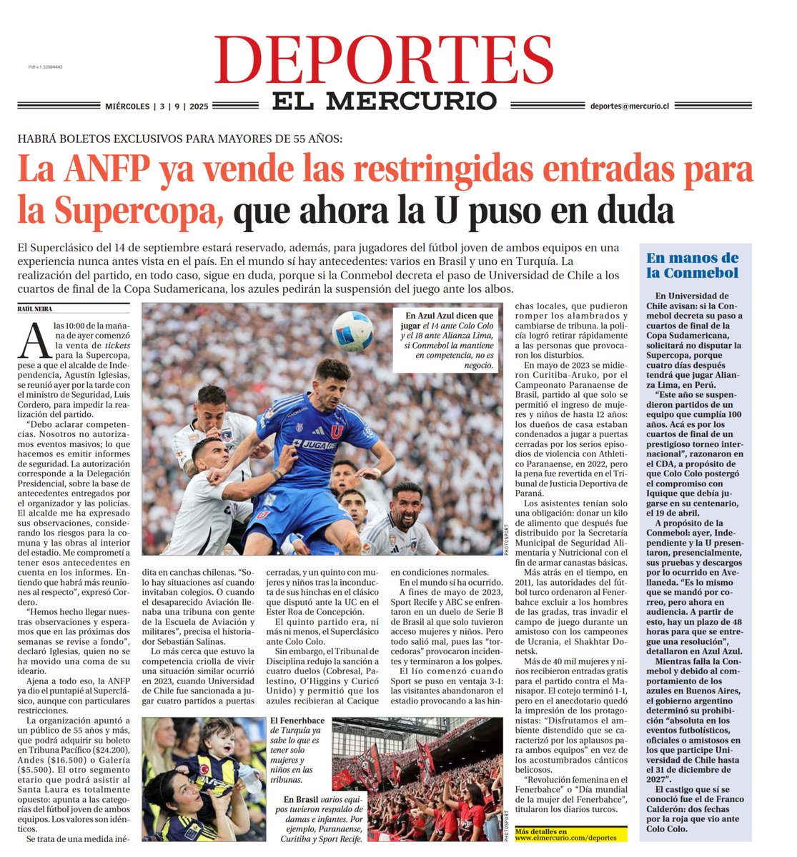 Hoy en la edición impresa: Empezó la venta de entradas para la Supercopa, pero la U adelantó que podría pedir su suspensión · El arquero que debutará en la Roja en su visita a Brasil · Chile es favorito en la Copa Davis contra Luxemburgo.
Detalles en elmercurio.com/deportes