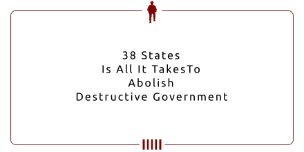 Better idea: Abolish unconstitutionally authoritarian US federal govt entirely.