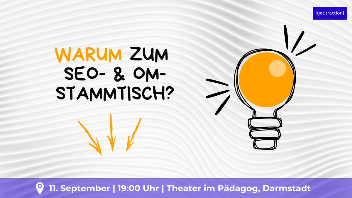 Warum solltest gerade DU zum SEO- &amp; OM-Stammtisch gehen? 👇🏻

🚀 Kostenlose Veranstaltung 
🎤 2 aktuelle &amp; knackige Vorträge
🎯 Coole, zentrale Location in Darmstadt
🙌🏻 Chance zum Networken

⛳ Theater im Pädagog
📅 11. 09, 19:00

Dein Ticket wartet 👉🏻 shorturl.at/jzHhH