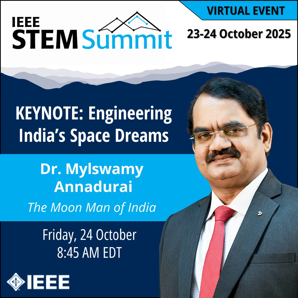 📅 Don’t miss this #IEEESTEMSummit keynote session! Dr. Mylswamy Annadurai is a distinguised space scientist who has contributed to 60 satellites and notable missions in India 🚀 

Join us to explore India’s journey into space exploration! 🔗 Register now: bit.ly/4lpEiCt