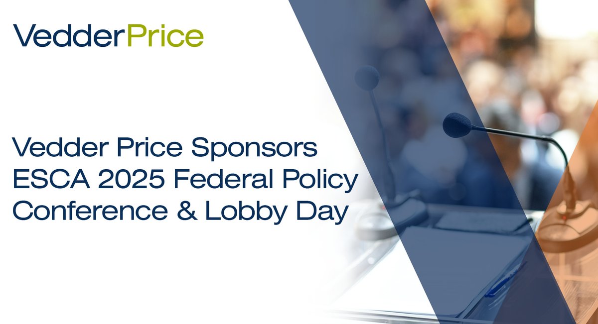 Vedder Price is a proud silver sponsor of the ESCA 2025 Federal Conference &amp; Lobby Day, taking place September 10-12, 2025 in Washington, DC. Learn more about the event here: bit.ly/3JVBxvi