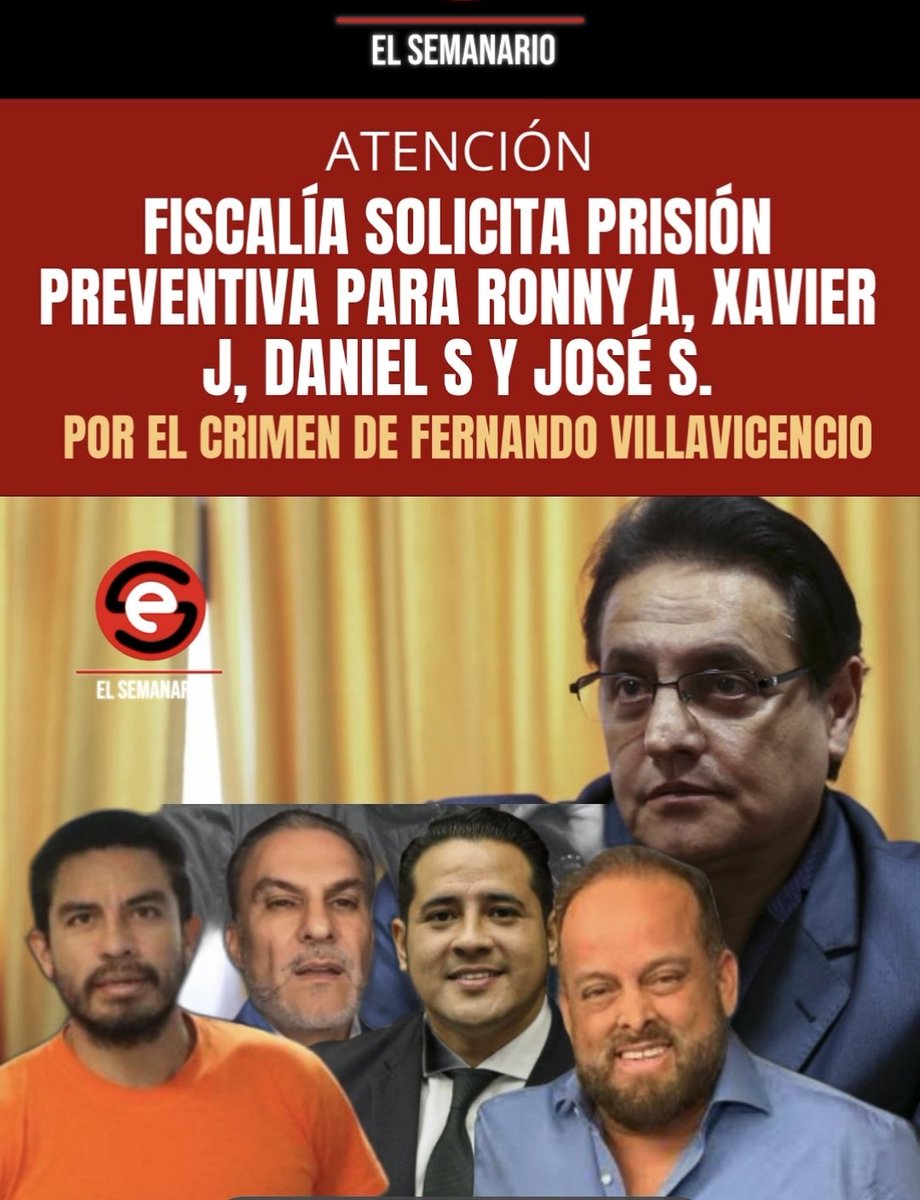 EL SEMANARIO (@elsemanarioec) on Twitter photo 🔴URGENTE Este miércoles, la Fiscalía General del Estado solicitó prisión preventiva para Ronny Aleaga Xavier Jordan, Daniel Salcedo y #JoséSerrano procesados por el presunto delito de asesinato en el caso del ex candidato presidencial Fernando Villavicencio. La petición fue 🔴URGENTE Este miércoles, la Fiscalía General del Estado solicitó prisión preventiva para Ronny Aleaga Xavier Jordan, Daniel Salcedo y #JoséSerrano procesados por el presunto delito de asesinato en el caso del ex candidato presidencial Fernando Villavicencio. La petición fue