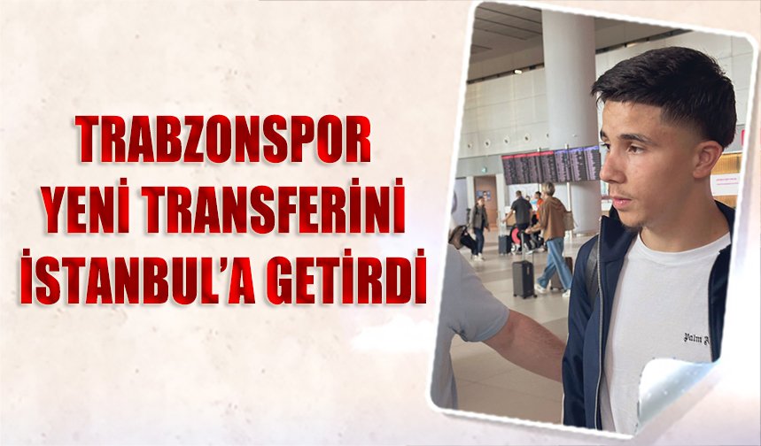 Trabzonspor yeni transferini İstanbul'a getirdi

haberts.com/trabzonspor-ye…