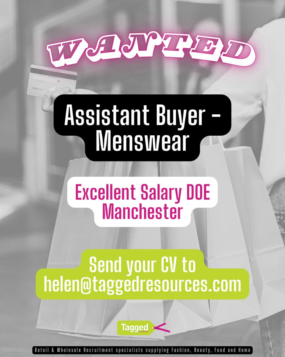 ⭐⭐⭐WANTED⭐⭐⭐

Assistant #Buyer - #Menswear

💰 Excellent Salary DOE
📍 #Manchester

Please send your #CV to Helen Chatburn
helen@taggedresources.com

taggedresources.com/job/assistant-…

#job #jobs #TaggedResources #Recruitment #Recruiting #Hiring #FashionJobs