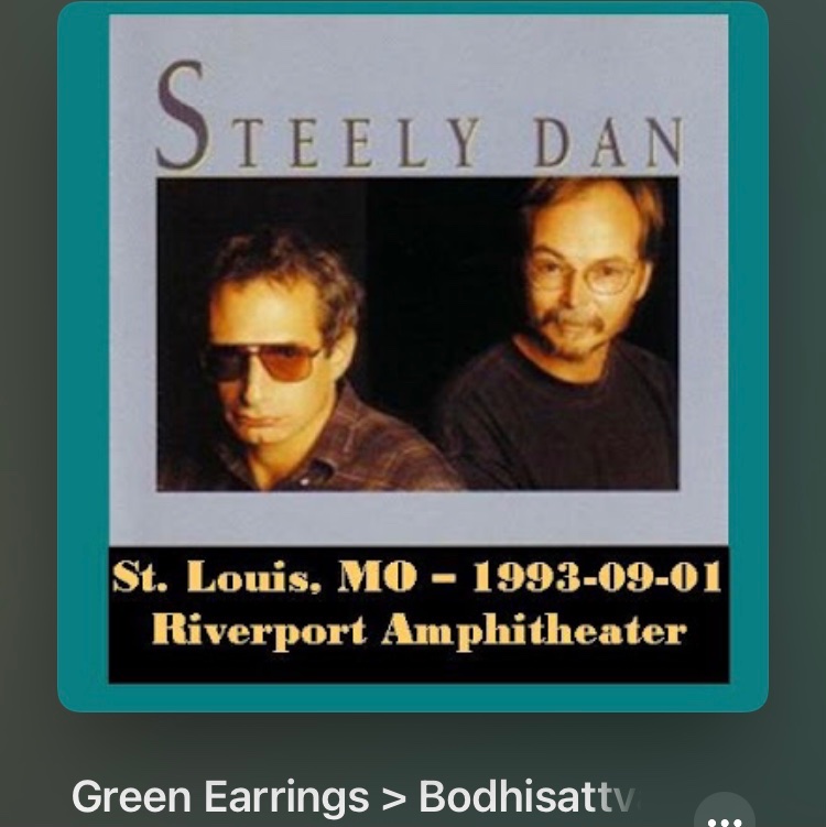 ryunosuke_h's tweet photo. #Nowplaying
Green Earrings > Bodhisattva -
Steely Dan
(Live at Riverport Amphitheatre 9/1/1993)
#WalterBecker #AOR #lightmellow #YachtRock #blueeyedsoul #90s
#RiverportAmphitheatre #1993
#bootleg
https://t.co/8kTHRSpDlL https://t.co/JS7FpP2v37