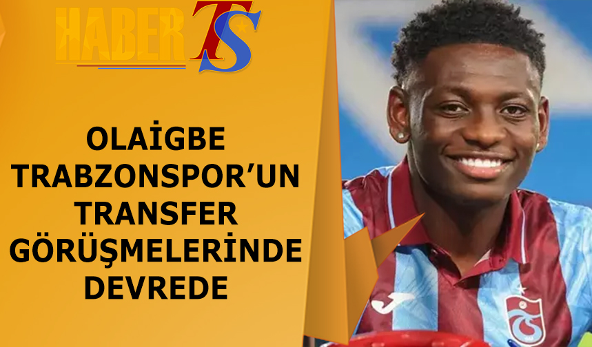 Olaigbe, Trabzonspor'un transfer görüşmelerinde devrede

haberts.com/olaigbe-trabzo…