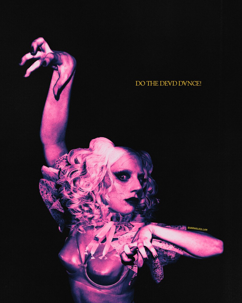 Wβ±―RHOL KILLAH β΄ (@warholkillah) on Twitter photo do the DEAD DANCE! πβ°οΈπ€
<a href="/ladygaga/">Lady Gaga</a> 
β poster edit. do the DEAD DANCE! πβ°οΈπ€
<a href="/ladygaga/">Lady Gaga</a> 
β poster edit.
