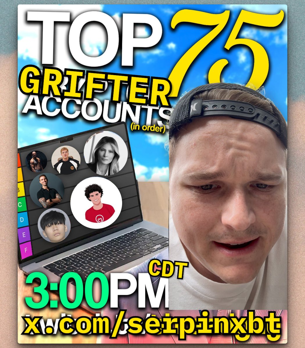 the OFFICIAL crypto top 75 GRIFTER list

STREAM TODAY @ 3PM CDT