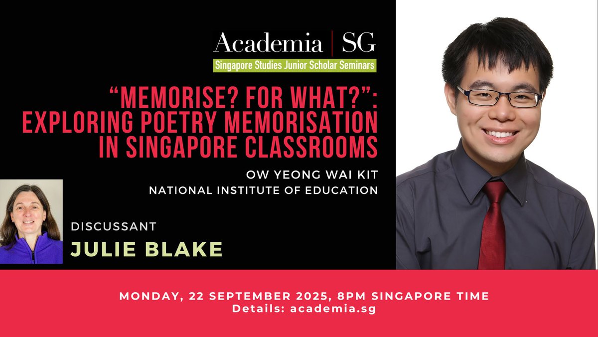 Catch our next installation of our Junior Scholar Seminar. Ow Yeong Wai Kit is an educator, writer, and PhD candidate (NTU) researching poetry memorisation in the age of AI.

📆 22 Sept 2025, Monday
⏰ 8pm SGT
📍Zoom
Register here: academia.sg/events/ow-yeon…
