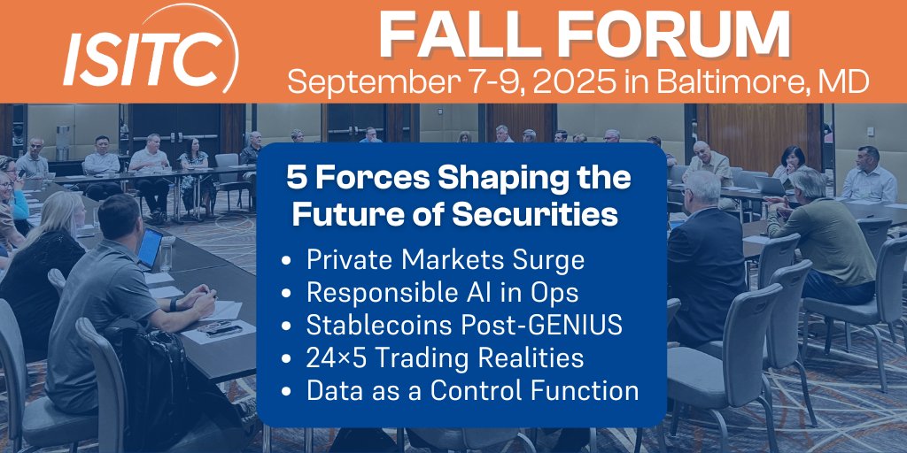 What’s shaping the future of securities operations?

At #ISITCFallForum2025, we’re diving into:
• Private markets &amp; data risk
• Responsible AI
• Stablecoin compliance
• 24×5 trading
• Data control at scale

It all kicks off September 7. 
Can't wait to see you there.