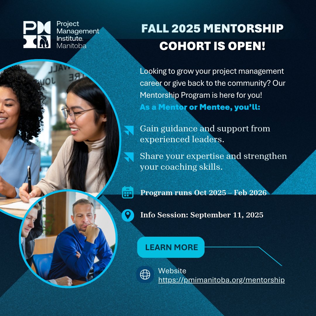 Ready to Grow?

The Fall 2025 Mentorship Cohort is officially open! 

Oct 2025 – Feb 2026
Info Session: Sept 11

Apply today: pmimanitoba.org/mentorship

#PMIManitoba #Mentorship #Leadership #ProjectManagement