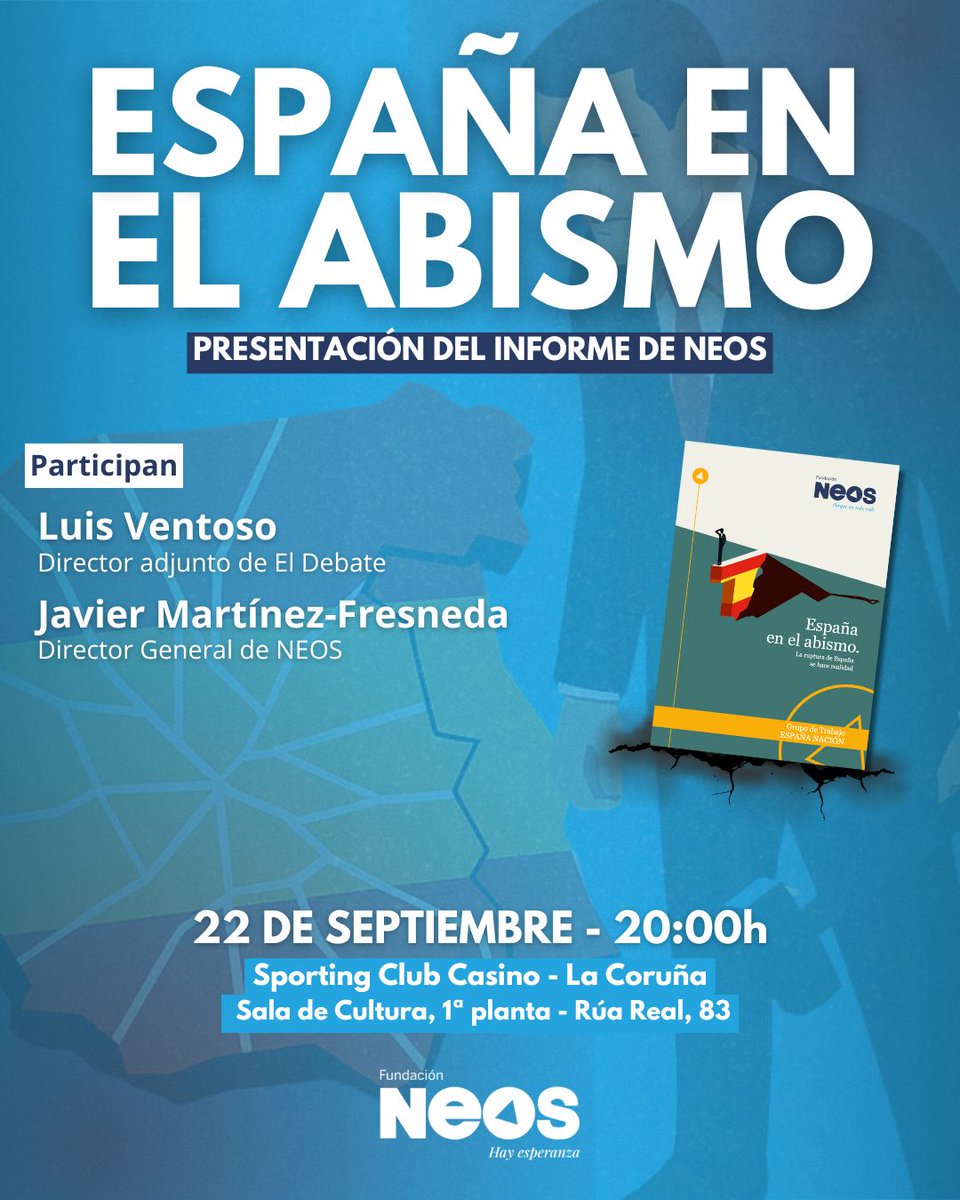 Fundación NEOS (@neos_esp) on Twitter photo 📢 Presentación del informe de NEOS “España en el abismo” con Javier Martínez-Fresneda (<a href="/Javi_MFresneda/">Javier Martínez-Fresneda</a>) y Luis Ventoso (<a href="/luis_ventoso/">Luis Ventoso</a>)
🗓️ 22 de septiembre, 20:00h
📍 Sporting Club Casino, La Coruña
La entrada es libre hasta completar aforo, puedes inscribirte previamente en 📢 Presentación del informe de NEOS “España en el abismo” con Javier Martínez-Fresneda (<a href="/Javi_MFresneda/">Javier Martínez-Fresneda</a>) y Luis Ventoso (<a href="/luis_ventoso/">Luis Ventoso</a>)
🗓️ 22 de septiembre, 20:00h
📍 Sporting Club Casino, La Coruña
La entrada es libre hasta completar aforo, puedes inscribirte previamente en