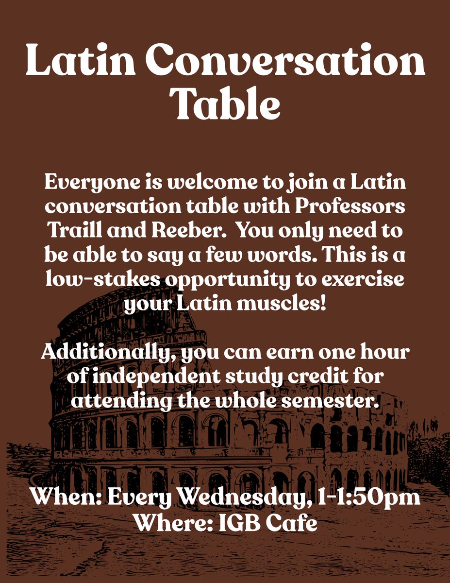 Please join us for our Latin Conversation Table at the IGB Cafe (a.k.a. Cafe Array) from 1 - 1:50 p.m. on Wednesdays!