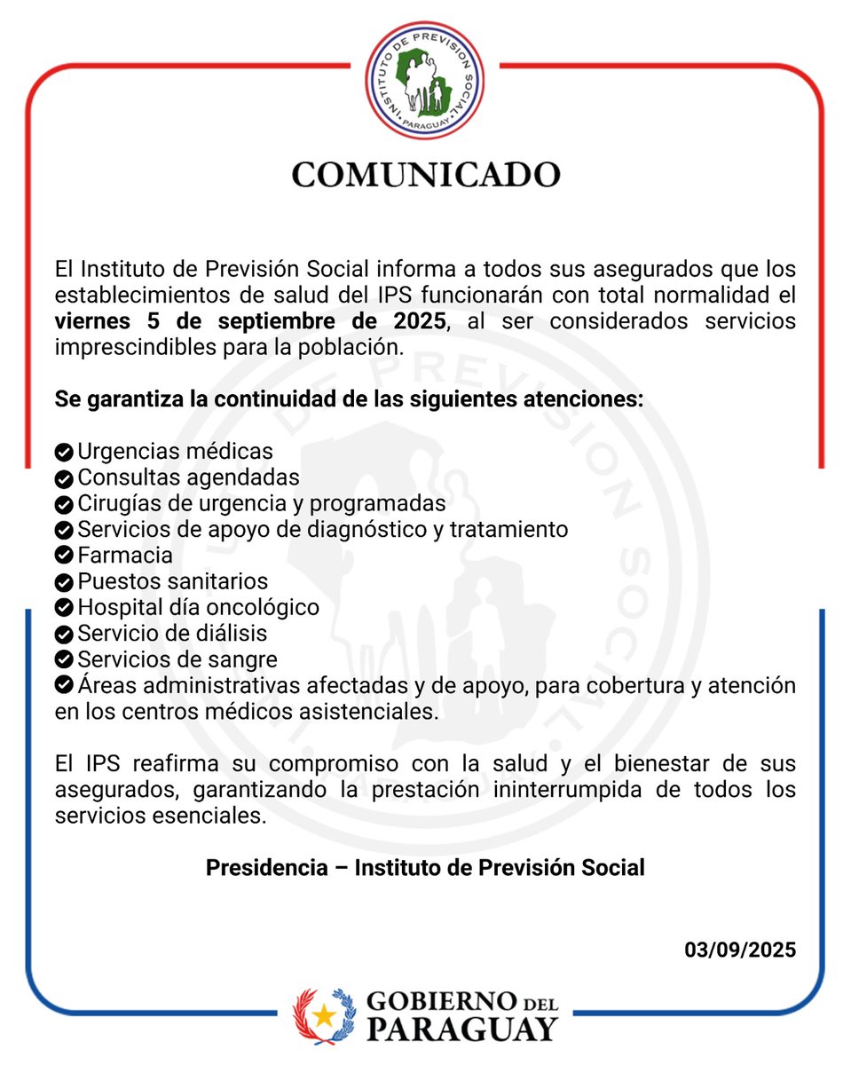 📢 Aviso importante para nuestros asegurados

Este viernes 5 de septiembre de 2025, todos los establecimientos de salud del IPS funcionarán con normalidad 🏥✅, al ser considerados servicios imprescindibles para la población.