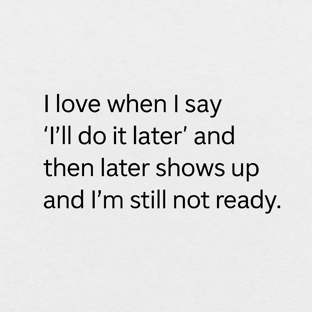 ladyfraxinuslea's tweet image. When “later” finally shows up and you’re still not ready.Later really needs to stop sneaking up on me like that. 😂
#RelatableAF #ProcrastinationVibes #DailyMood #FunnyTruth