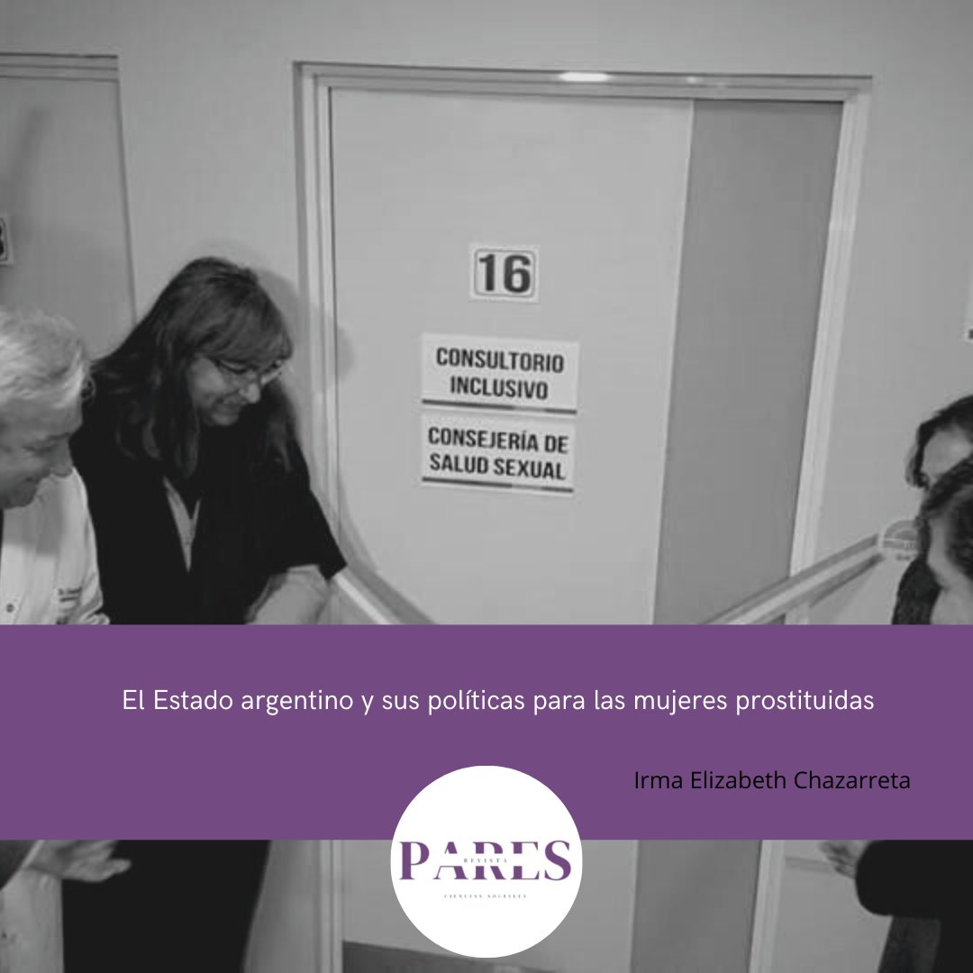 El Estado argentino y sus políticas para las mujeres prostituidas

Dra. Irma Elizabeth Chazarreta 

revistapares.com.ar/numero_1_2025/

Imagen perteneciente a la autora