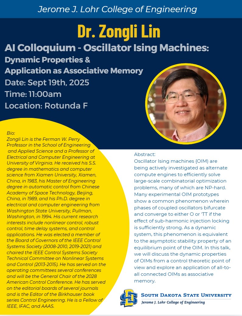 SDSU_EECS's tweet image. Dean&apos;s Distinguished Seminar! Dr. Zongli Lin (UVA) presents Oscillator Ising Machines at 11am in the Rotunda (9/19). Discover how physics-inspired computing is changing AI! #DeansLecture #EECS #AI