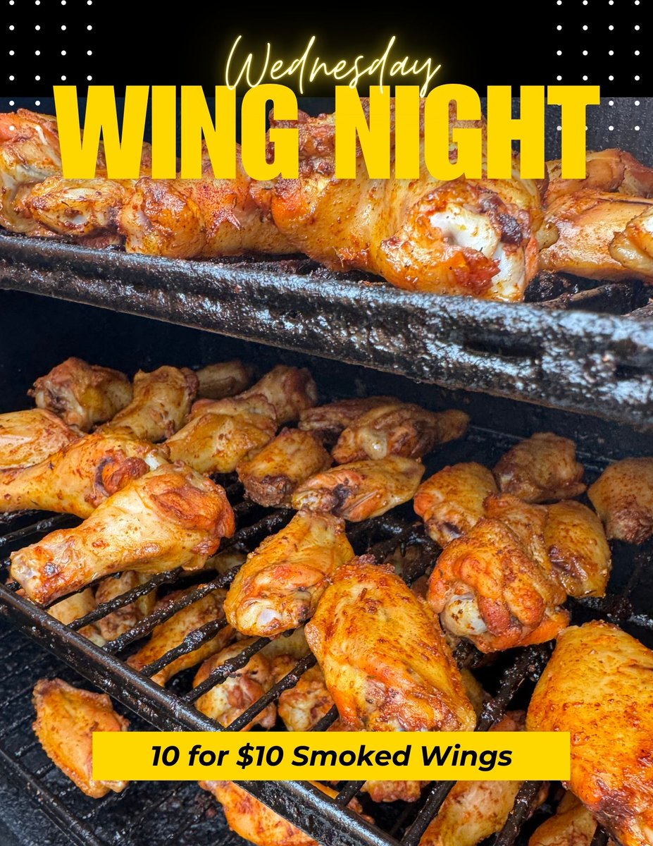 Wednesday is for wings! Specifically, our famous smoked wings. Get 'em 10 for $10! Happy Hour runs 4 - 7 pm.