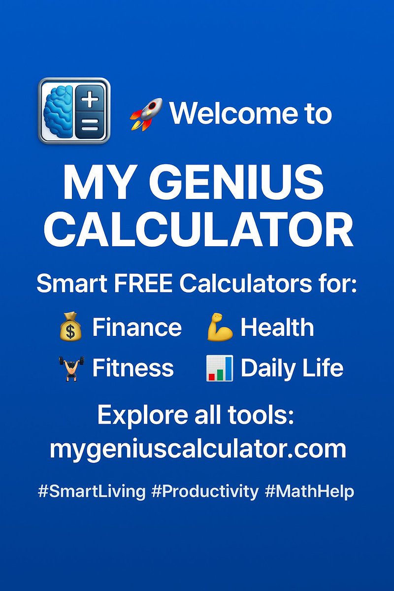 mygeniuscalc's tweet image. 🚀 Welcome to @MyGeniusCalc
Your hub for Smart FREE Calculators:
💰 Finance | 💪 Health | 🏋️ Fitness | 📊 Daily Life
👉 Start here: mygeniuscalculator.com
#SmartLiving #Productivity #MathHelp