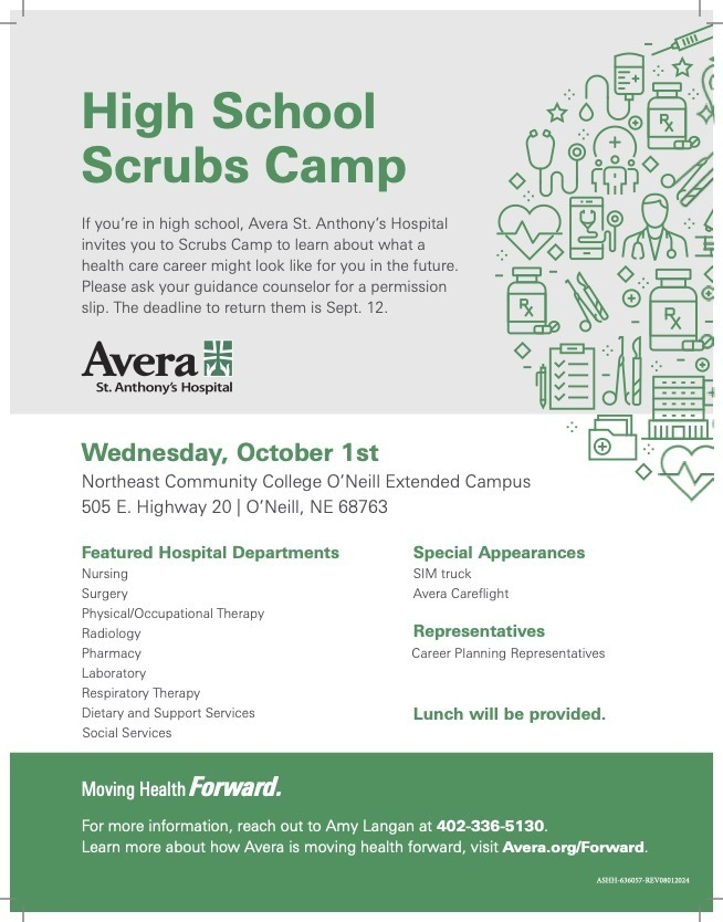 Avera  St. Anthony's Annual High School Scrubs Camp will be held Wednesday, October 1. Please let Mrs. P know if your student plans to attend and she will give your child a permission slip. Permission slips must be returned by September 12.