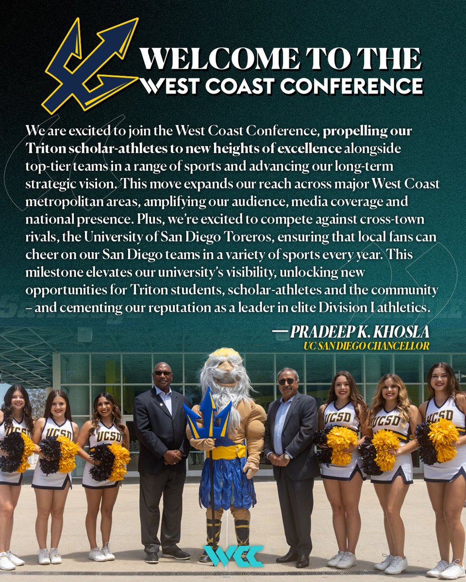 West Coast Conference (@wccsports) on Twitter photo "𝙒𝙚 𝙖𝙧𝙚 𝙚𝙭𝙘𝙞𝙩𝙚𝙙 𝙩𝙤 𝙟𝙤𝙞𝙣 𝙩𝙝𝙚 𝙒𝙚𝙨𝙩 𝘾𝙤𝙖𝙨𝙩 𝘾𝙤𝙣𝙛𝙚𝙧𝙚𝙣𝙘𝙚, 𝙥𝙧𝙤𝙥𝙚𝙡𝙡𝙞𝙣𝙜 𝙤𝙪𝙧 𝙏𝙧𝙞𝙩𝙤𝙣 𝙨𝙘𝙝𝙤𝙡𝙖𝙧-𝙖𝙩𝙝𝙡𝙚𝙩𝙚𝙨 𝙩𝙤 𝙣𝙚𝙬 𝙝𝙚𝙞𝙜𝙝𝙩𝙨 𝙤𝙛 𝙚𝙭𝙘𝙚𝙡𝙡𝙚𝙣𝙘𝙚" - <a href="/UCSanDiego/">UC San Diego</a> Chancellor Pradeep K. Khosla "𝙒𝙚 𝙖𝙧𝙚 𝙚𝙭𝙘𝙞𝙩𝙚𝙙 𝙩𝙤 𝙟𝙤𝙞𝙣 𝙩𝙝𝙚 𝙒𝙚𝙨𝙩 𝘾𝙤𝙖𝙨𝙩 𝘾𝙤𝙣𝙛𝙚𝙧𝙚𝙣𝙘𝙚, 𝙥𝙧𝙤𝙥𝙚𝙡𝙡𝙞𝙣𝙜 𝙤𝙪𝙧 𝙏𝙧𝙞𝙩𝙤𝙣 𝙨𝙘𝙝𝙤𝙡𝙖𝙧-𝙖𝙩𝙝𝙡𝙚𝙩𝙚𝙨 𝙩𝙤 𝙣𝙚𝙬 𝙝𝙚𝙞𝙜𝙝𝙩𝙨 𝙤𝙛 𝙚𝙭𝙘𝙚𝙡𝙡𝙚𝙣𝙘𝙚" - <a href="/UCSanDiego/">UC San Diego</a> Chancellor Pradeep K. Khosla
