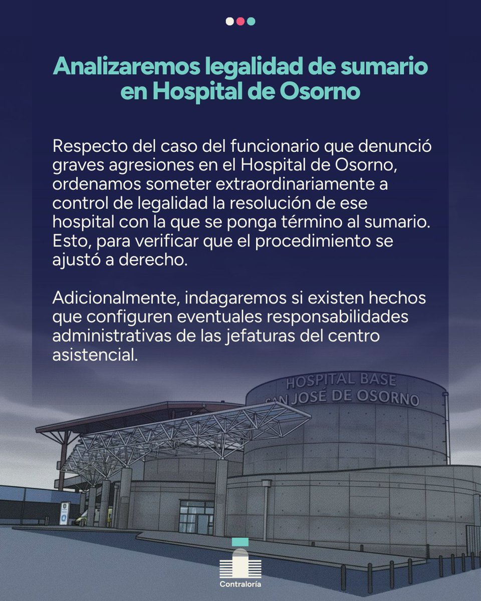 Contraloriacl's tweet photo. 🔴AHORA | Ordenamos someter extraordinariamente a control de legalidad la documentación con la que se ponga término al sumario en Hospital Base San José de Osorno. https://t.co/dg2QY099MQ