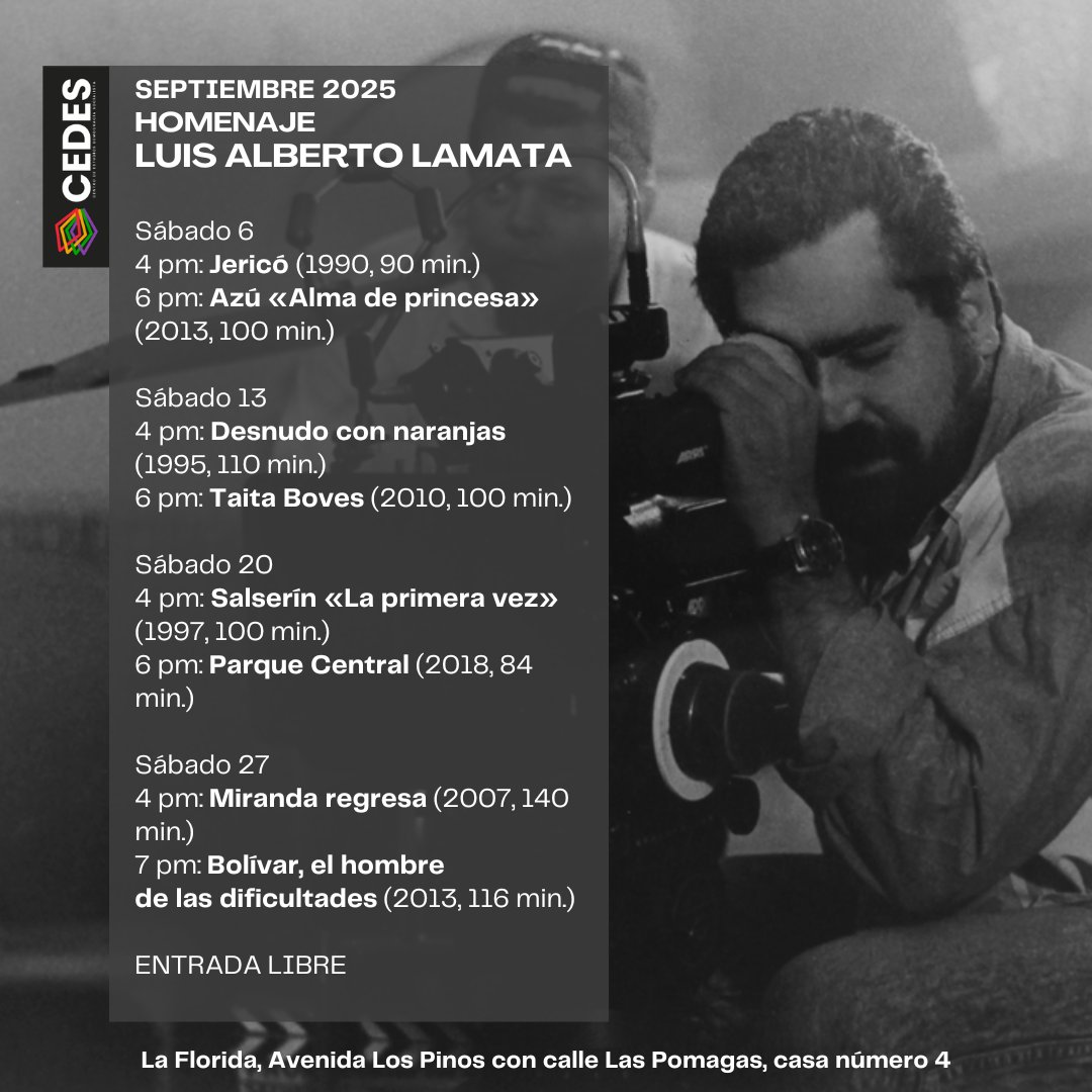 Este mes de septiembre de 2025 rendiremos homenaje al historiador, director y productor de cine venezolano Luis Alberto Lamata. Será una oportunidad para disfrutar de su filmografía casi completa: proyectaremos ocho de sus nueve películas.

La entrada es libre.