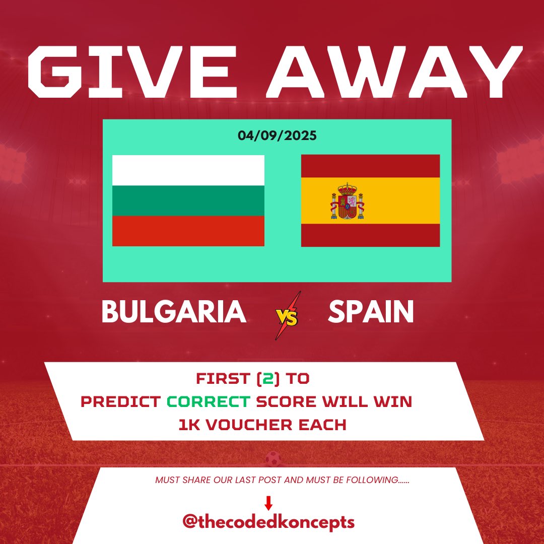 Thecodedkoncept's tweet image. 🚨 GIVEAWAY ALERT 🚨

Be among the FIRST 2 people to predict the correct score and WIN a ₦1,000 voucher each! 🔥⚽

BULGARIA VS SPAIN 
(04/09/2025)

Drop your predictions below 👇

.
.

#Giveaway #PredictAndWin #FootballPrediction #CorrectScoreChallenge #VoucherGiveaway
