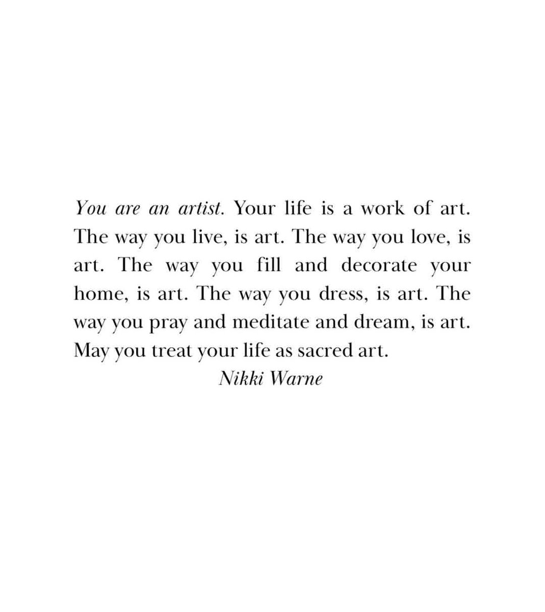 You are an artist.