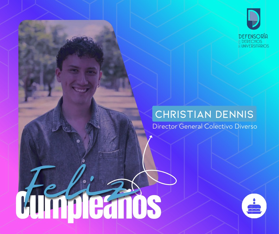 La Defensoría de Derechos Universitarios felicita a Christian Dennis, Director General del Colectivo DiversoUdg por su cumpleaños.