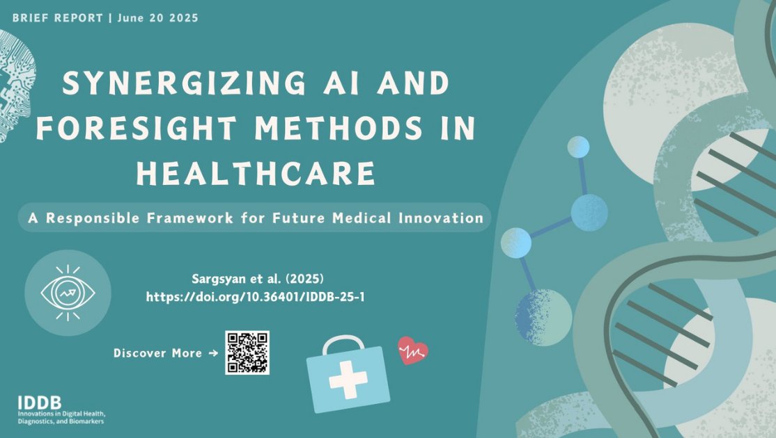 Brief report by Sargsyan et al. examines "The Need for Synergy in Foresight Research for Healthcare and Medical Sciences" doi.org/10.36401/IDDB-… #AIhealthcare #digitalhealth