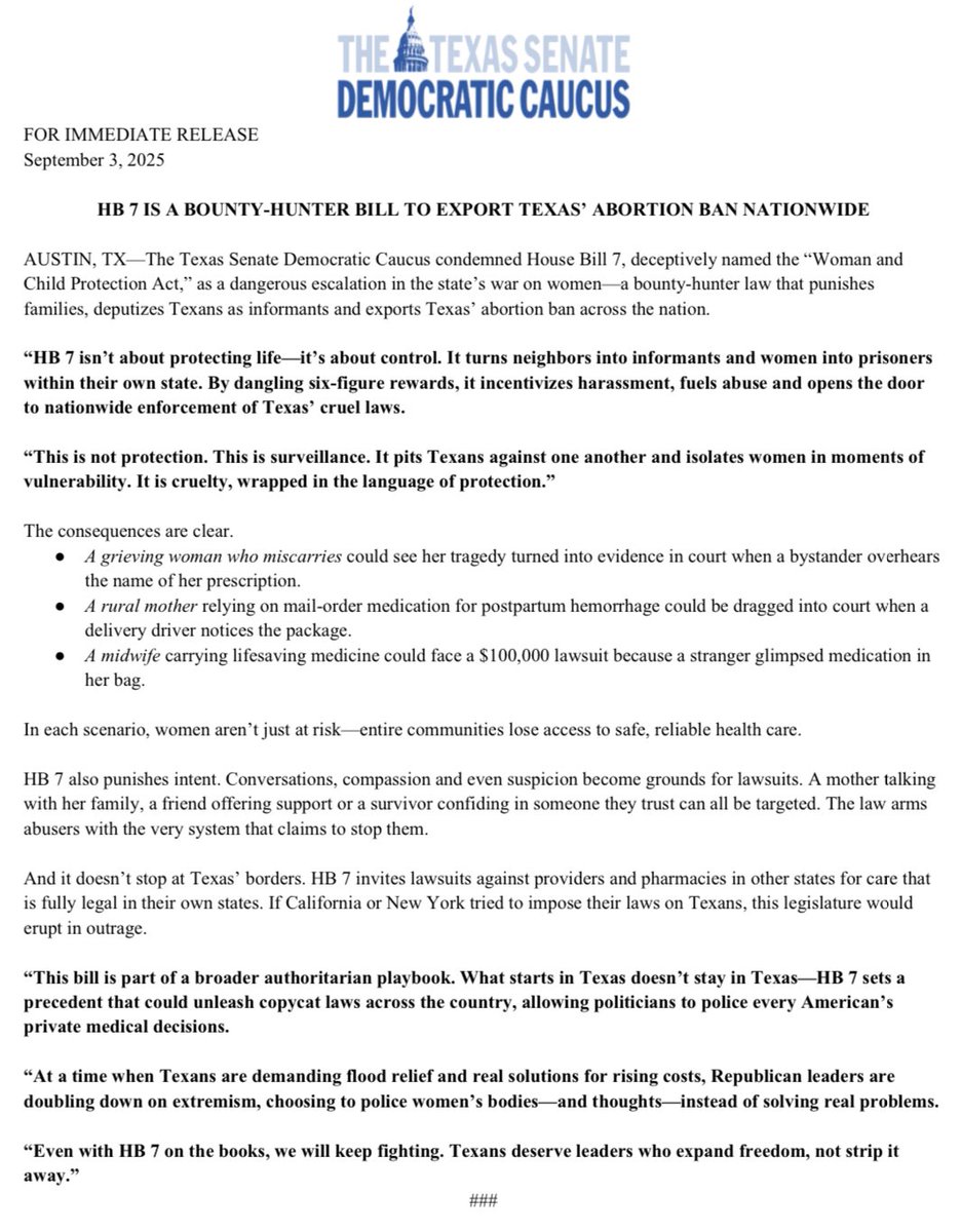 txsenatedem's tweet image. HB 7, deceptively named the “Woman and Child Protection Act,” is a dangerous escalation in the state’s war on women—a bounty-hunter law that punishes families, deputizes Texans as informants &amp;amp; exports Texas’ abortion ban across the nation. Read our full statement. #txlege