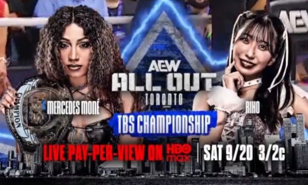 MERCEDES MONÉ VS RIHO OFFICIAL AT ALL OUT FOR THE TBS CHAMPIONSHIP!!!

WE WILL BE THERE IN TORONTO.