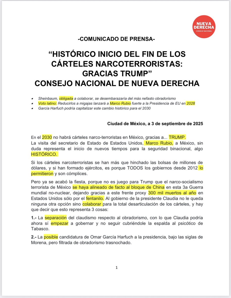 raultortolero1's tweet photo. -COMUNICADO DE PRENSA-
 
“HISTÓRICO INICIO DEL FIN DE LOS CÁRTELES NARCOTERRORISTAS: 
GRACIAS TRUMP”
CONSEJO NACIONAL DE NUEVA DERECHA
 
Ciudad de México, a 3 de septiembre de 2025

• Sheinbaum, obligada a colaborar, se desembarazaría del más nefasto obradorismo 
• Voto latino: Reducirlos a migajas lanzará a Marco Rubiofuerte a la Presidencia de EU en 2028
• García Harfuch podría capitalizar este cambio histórico para el 2030

EN VIDEO:
https://t.co/nqJGMC0ucH

------

@RicardoBSalinas
@Excelsior
@DerechaDiarioMX
@gaceta_es
@DesdeLaFeMx
@proceso
@adn40
@El_Universal_Mx
@diario24horas
@AtypicalTeve
@revistaetcetera
@rubengluengas
@Reforma
@Milenio
@isabelcuervo
@PanAmPost_es
@ReutersLatam
@AP
@eleconomista
@CodigoMagentaMx
@LPOmx 
@realDonaldTrump
@beltrandelrio
@samueladriang
@RicardoAlemanMx
@LuisCardenasMx
@IglesiaMexico
@IrvingPineda
@JoseCardenas1
@LillyTellez
@estarc62
@RealArturoH
@qz_emi
@YquevivaCristo1
@bereaguilarv
@ValentinaForUSA
@SecRubio
@DeputySecState
@JorgeRoHe
@realCarola2Hope