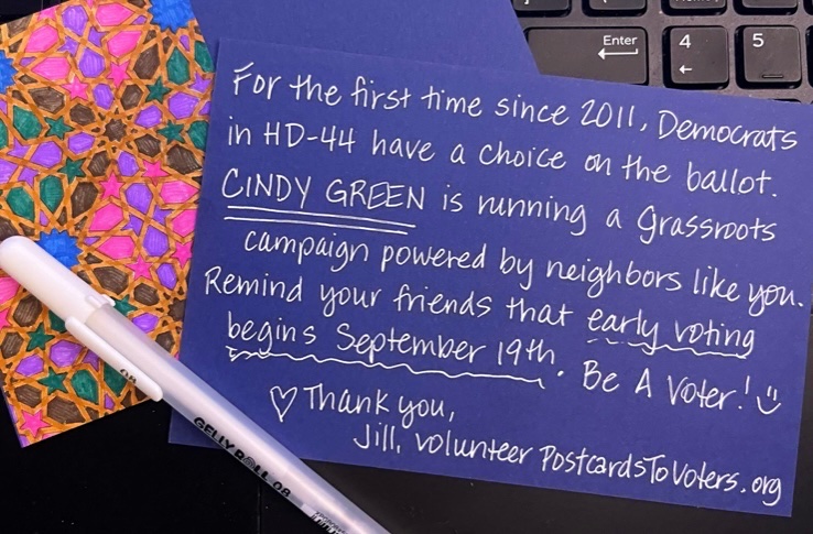 Thank you <a href="/DemocratWit/">Tony The Democrat</a> &amp; <a href="/DemocracyMarker/">Markers For Democracy</a> for supporting <a href="/CindyGreenVA/">Cindy Green - Candidate for VA House Delegate #44</a> in SW Va.’s HD 44 !! Your great work with PostcardstoVoters.org is very powerful, just like this candidate. 💪🏼
