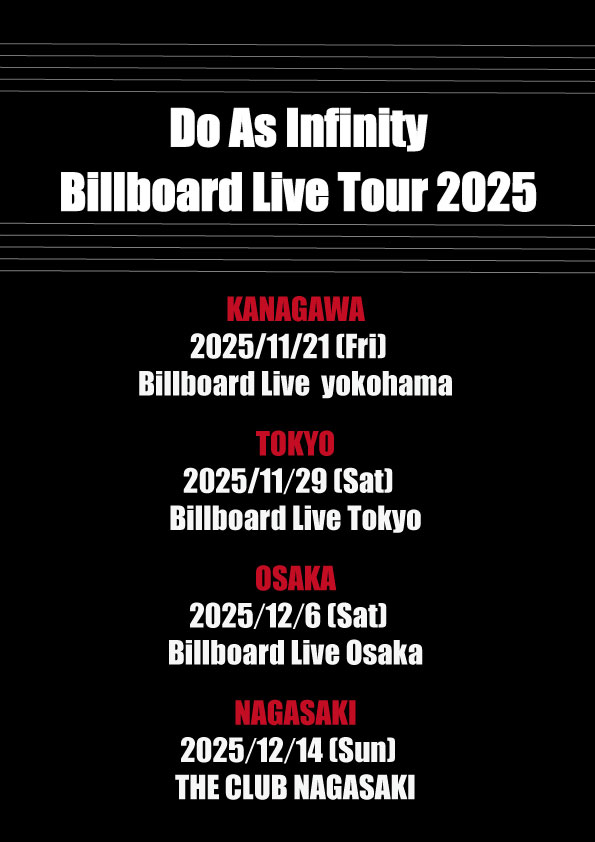 DAI_staff0929's tweet image. --------------
📢「Do As Infinity Billboard Live Tour 2025」開催決定！
--------------

11/21横浜公演皮切りにビルボードライブツアーの開催決定！9/4 12時～FC先行受付開始！

詳細：d-a-i.com/news/detail.ph…

#DoAsInfinity #伴都美子　#大渡亮