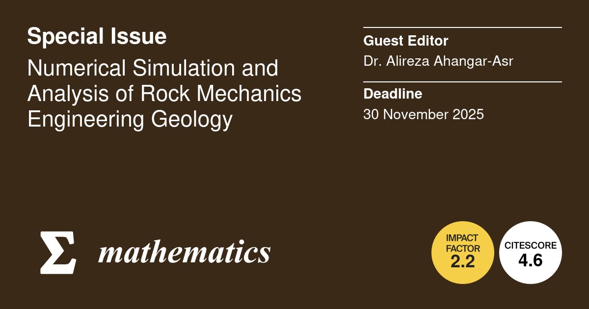 MathematicsMDPI's tweet image. 💡 Special Issue open for submissions: “#Numerical_Simulation and #Analysis of #Rock_Mechanics Engineering #Geology”
🎓 Editor: Dr. Alireza Ahangar-Asr
📅 Deadline: 30 November 2025
🔗 More details: brnw.ch/21wV8pp
@MDPIOpenAccess @ComSciMath_Mdpi