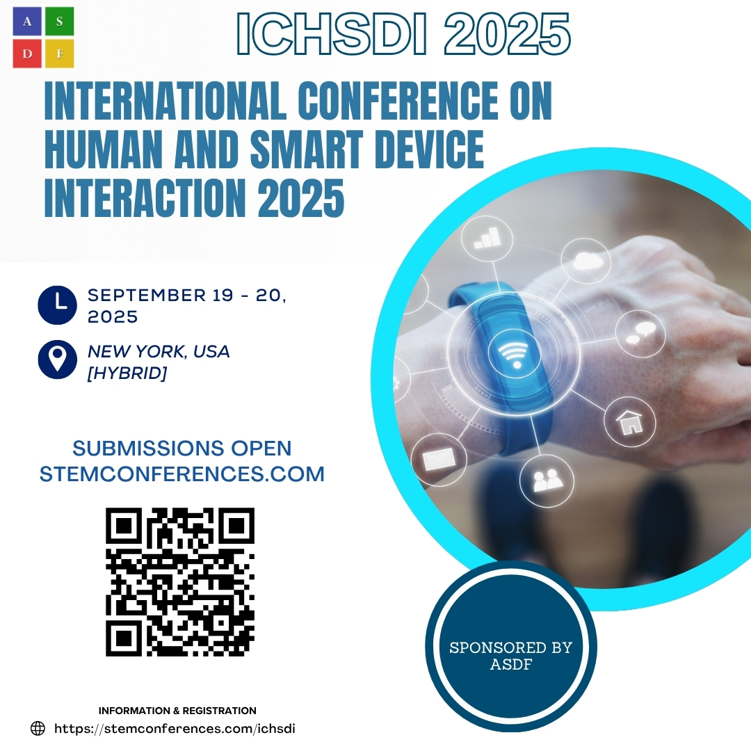 ASDFInt's tweet image. International Conference on Human and Smart Device Interaction 2025

#SmartDevices #HumanComputerInteraction #UXDesign #FutureOfTech #IntelligentInterfaces #IoTInnovation #DigitalInteraction #TechSymbiosis #ASDFInt

Discover all the details here stemconferences.com/ichsdi/