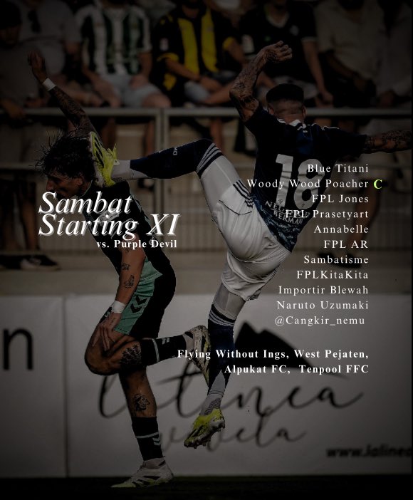 SAMBAT (@sambatfpl) on Twitter photo SAMBAT STARTING XI VS. <a href="/purpledeviltim/">Purple Devil 😈</a>
FunWeek I | <a href="/LigaBRFI/">Battle Royale FPL Indonesia</a>
#SambatDay #COYS 🐨 SAMBAT STARTING XI VS. <a href="/purpledeviltim/">Purple Devil 😈</a>
FunWeek I | <a href="/LigaBRFI/">Battle Royale FPL Indonesia</a>
#SambatDay #COYS 🐨