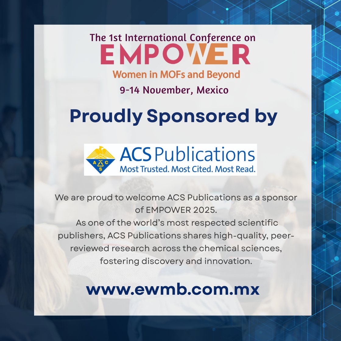 Don’t miss it! Register now for #EMPOWER2025 👉 ewmb.com.mx 

#WomenInMOFs #STEM #ACSPublications #Discovery