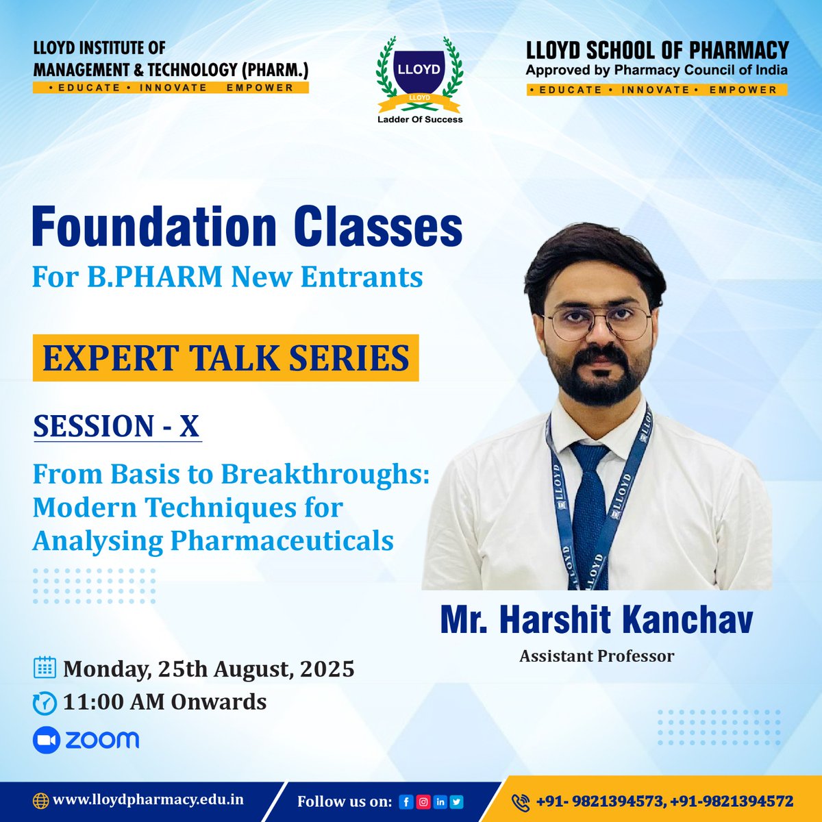 lspgrnoida's tweet photo. 📢 Expert Talk Series | Session X
🎤 Mr. Harshit Kanchav, Asst. Prof.
💡 From Basis to Breakthroughs: Modern Techniques for Analysing Pharmaceuticals
📅 25th Aug 2025 | ⏰ 11 AM | 📍 Zoom
#BPharm #ExpertTalk #PharmaceuticalSciences https://t.co/HZL4oqnjFt