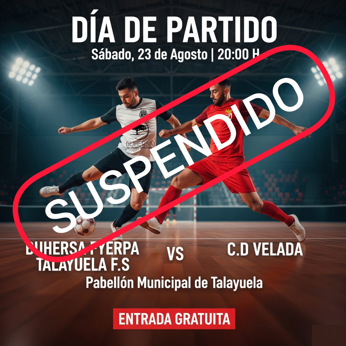 📢 ATENCIO AFICION

Lamentamos comunicar que por motivos ajenos al club se suspende el partido de esta tarde.
Por motivos personales del C.D VELADA.
Sentimos las molestias.

THIS IS BUHERSA FYERPA TALAYUELA