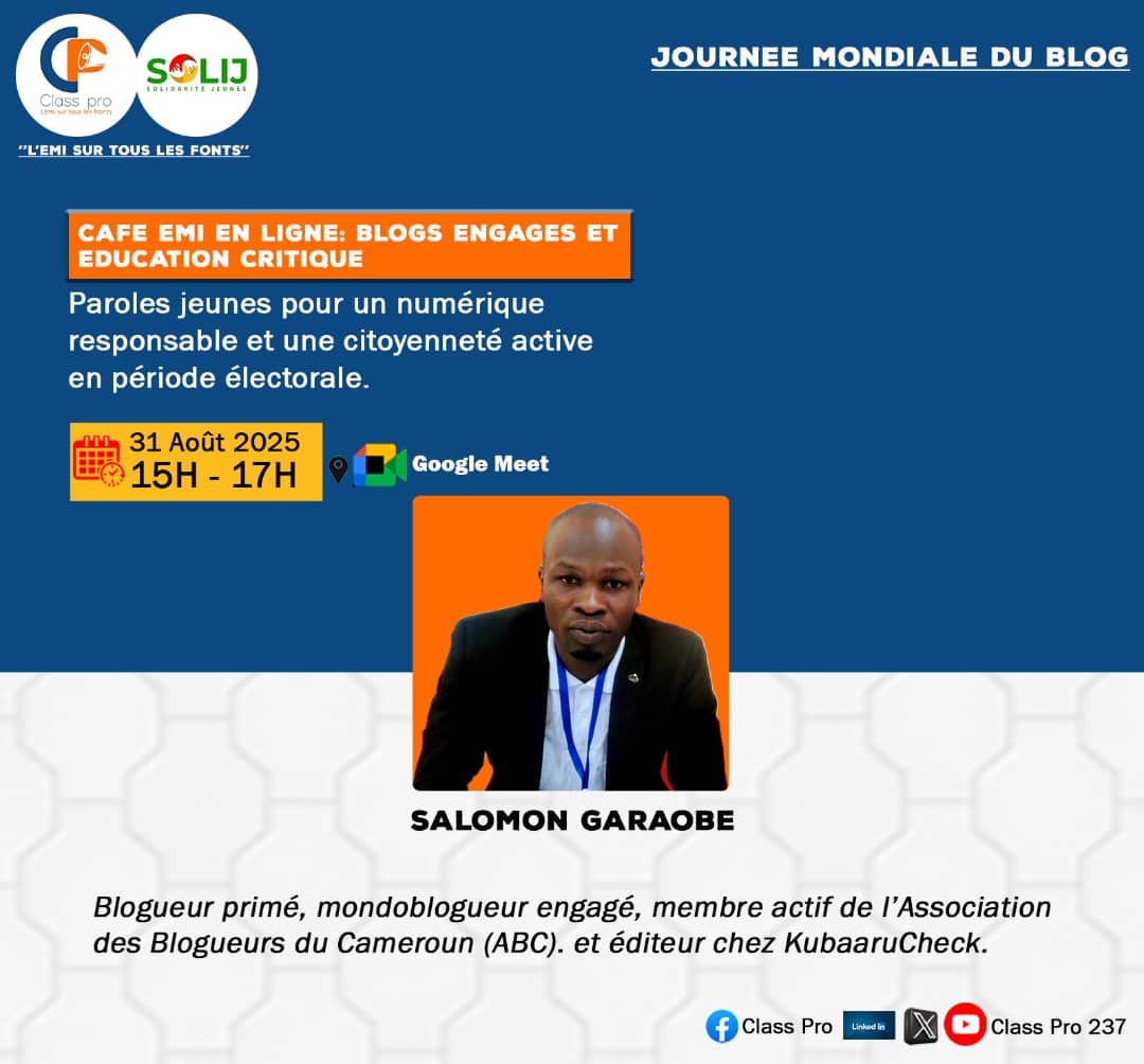 Class Pro 🇨🇲 (@classpro_237) on Twitter photo Speaker du #CaféEMI : <a href="/SalomonGraoson/">Salomon Garaobe 🇨🇲</a>
Blogueur primé | Mondoblogueur | Membre actif <a href="/BloggersCM/">Asso Blogueurs CMR 🇨🇲</a> | Éditeur <a href="/kubaaruCheck/">kubaaruCheck</a>
📅 31 août 2025, 15h-17h (GMT+1)
📍 Google Meet
Thème : Blogs engagés & éducation critique Inscription 👇🏿 docs.google.com/forms/d/1vxyv2…
#JournéeMondialeDuBlog Speaker du #CaféEMI : <a href="/SalomonGraoson/">Salomon Garaobe 🇨🇲</a>
Blogueur primé | Mondoblogueur | Membre actif <a href="/BloggersCM/">Asso Blogueurs CMR 🇨🇲</a> | Éditeur <a href="/kubaaruCheck/">kubaaruCheck</a>
📅 31 août 2025, 15h-17h (GMT+1)
📍 Google Meet
Thème : Blogs engagés & éducation critique Inscription 👇🏿 docs.google.com/forms/d/1vxyv2…
#JournéeMondialeDuBlog