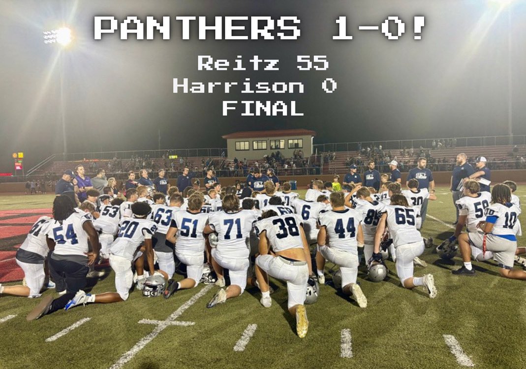 Varsity Final

Reitz 55
Harrison 0

Panthers left no doubt tonight as we start the season out with a 55-0 win at Harrison. We begin 1-0 and will take on the 1-0 Vincennes-Lincoln Alices at home next Friday.
Go Panthers! #ReitzFootball #SetRstandard #PantherPride🐾🏈