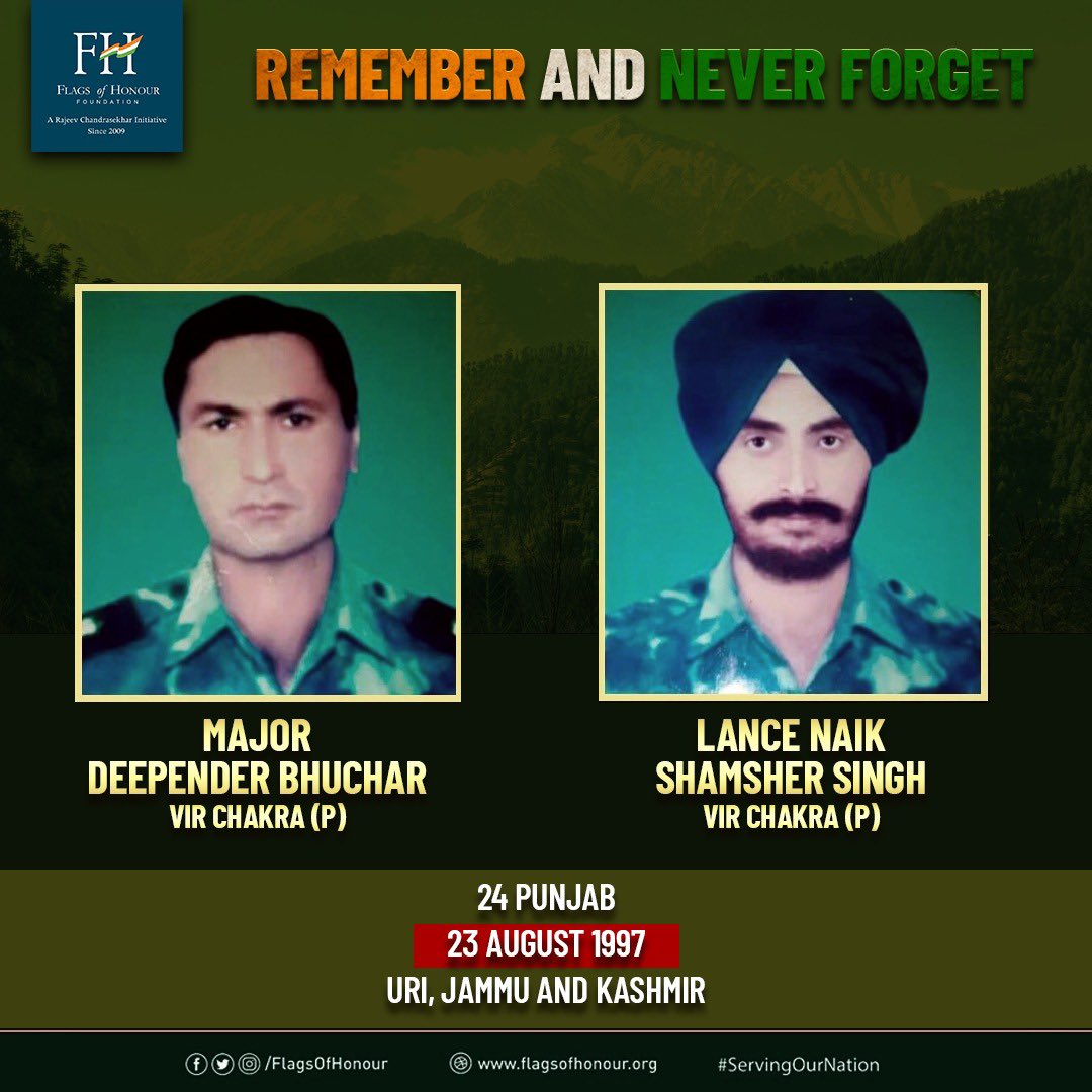 Major Deepender Bhuchar and Lance Naik Shamsher Singh of 24 PUNJAB, both #VirChakra (P), laid down their lives fighting terrorists in the Uri sector of J&amp;K #OnThisDay, 23 August 1997.

#RememberAndNeverForget their supreme sacrifice #ServingOurNation