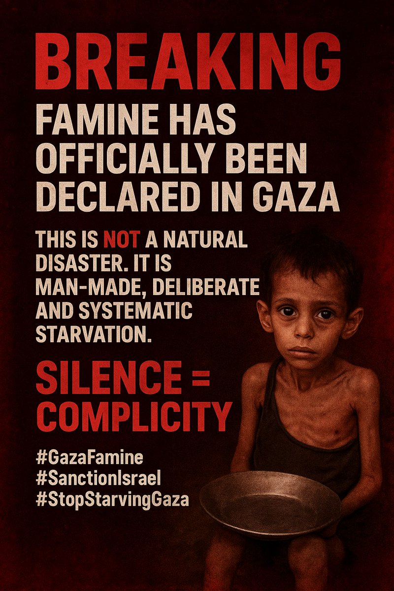 M. Can HALLAÇ (@mchallac) on Twitter photo BREAKING:
Famine has officially been declared in Gaza.
This is not a natural disaster.
It is man-made, deliberate, and systematic starvation.
The world must act NOW.
Silence = Complicity.
#GazaFamine #SanctionIsrael #StopStarvingGaza BREAKING:
Famine has officially been declared in Gaza.
This is not a natural disaster.
It is man-made, deliberate, and systematic starvation.
The world must act NOW.
Silence = Complicity.
#GazaFamine #SanctionIsrael #StopStarvingGaza