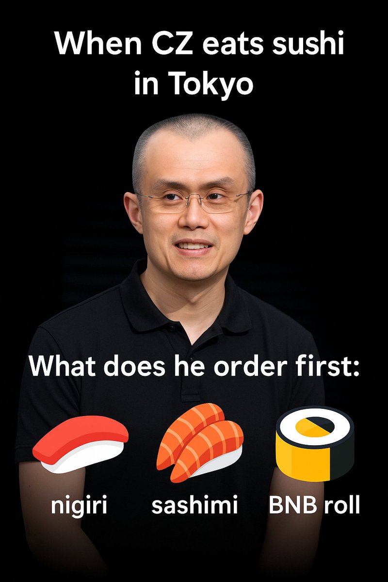 Tokyo menu:
Nigiri ✅
Sashimi ✅
BNB Roll 🔥 — guess what CZ ordered first? <a href="/cz_binance/">CZ 🔶 BNB</a>