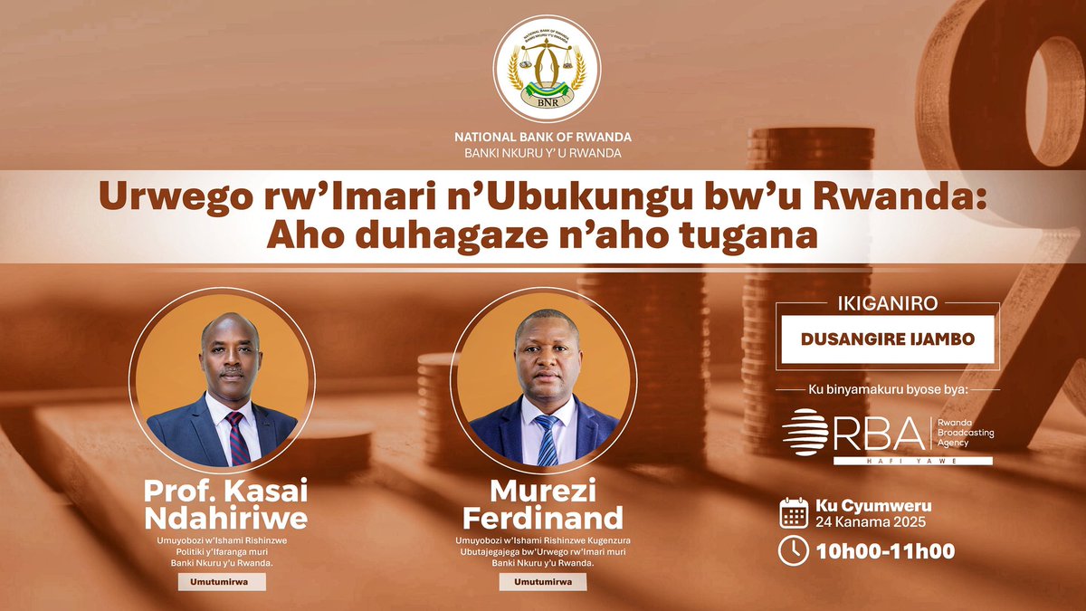 📺MURARARITSWE📻

Tubararikiye gukurikira ikiganiro "𝐃𝐔𝐒𝐀𝐍𝐆𝐈𝐑𝐄 𝐈𝐉𝐀𝐌𝐁𝐎" ejo kuri <a href="/rbarwanda/">Rwanda Broadcasting Agency (RBA)</a>,<a href="/Radiorwanda_RBA/">RADIO RWANDA</a> no kuri radiyo z'abaturage. 

Tuzaganira ku buryo umwanzuro wa Komite ishinzwe Politiki y'Ifaranga hamwe n’ibyaganiriweho muri Komite ishinzwe kubungabunga