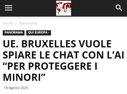 L'EURSS colpisce ancora con una proposta di legge che sarà votata questo ottobre e che creerebbe una sorveglianza statale totale su tutte le comunicazioni, col paravento della protezione dei minori. 

La Commissione europea propone che i fornitori di servizi (es. WhatsApp,