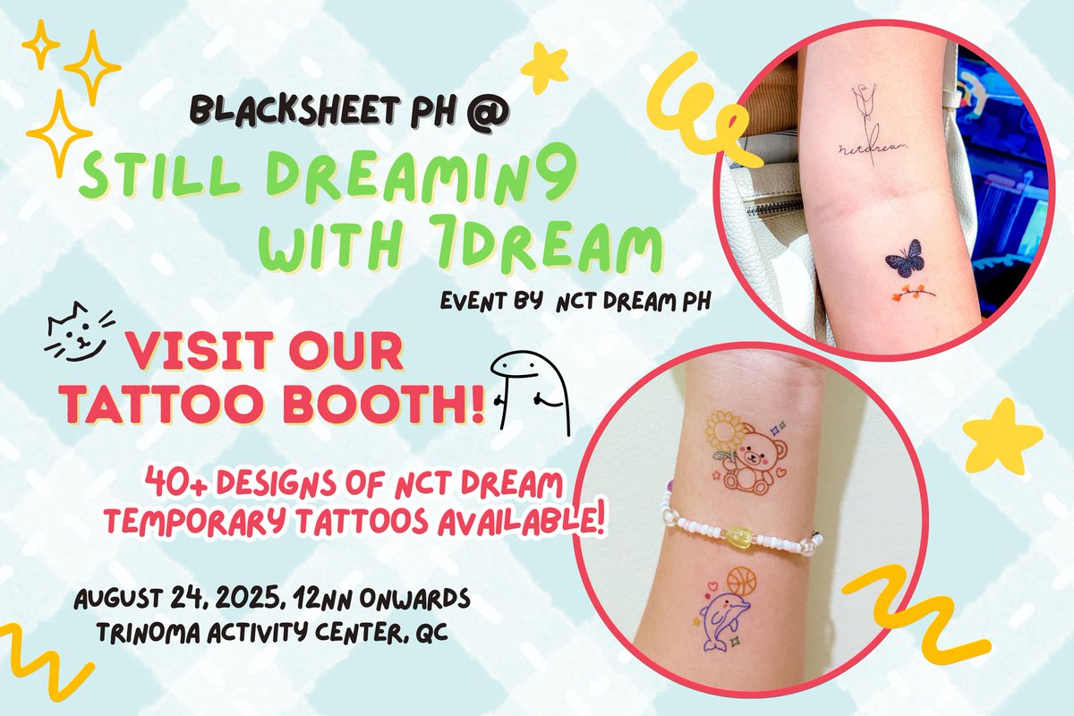 we are sooo excited to see you tom at #StillDREAMIN9with7DREAM by <a href="/DreamiesPH_/">NCT DREAM PH - EVENTS</a> 💚💚💚

pls drop by our merchant booth and get your very own nct dream tattoos for the day! 🫶

Let's party hard, dreamzens!!! 💃🏻💃🏻

♡Aug 24 at trinoma activity center
free entrance from 12nn onwards